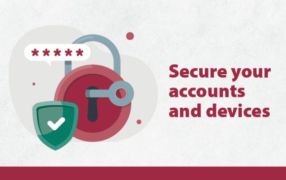 Secure your accounts and devices